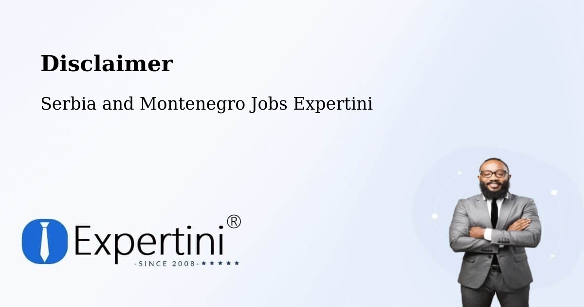 Disclaimer – Oxbow - Serbia and Montenegro Jobs Expertini