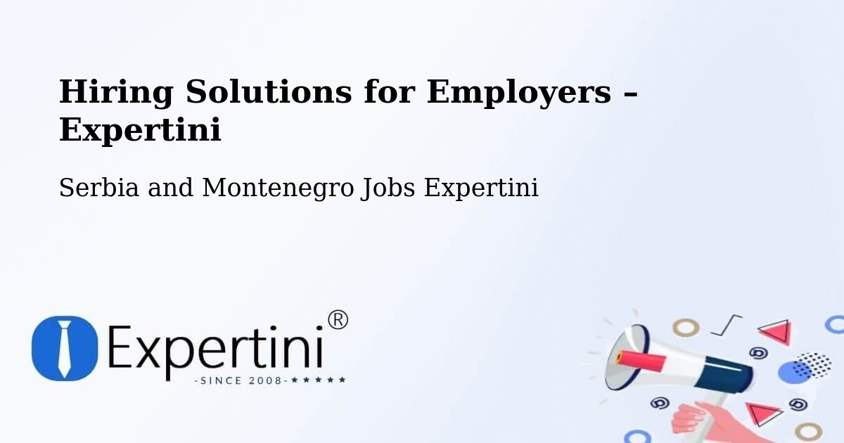 Hiring Solutions for Employers in Oxbow - Oxbow, Serbia and Montenegro Jobs Expertini