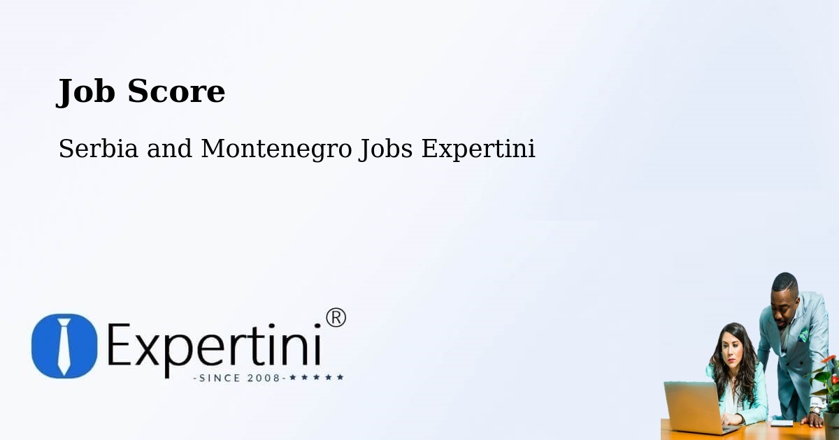 Job Score & Job Description Score Tool – Oxbow - Serbia and Montenegro Jobs Expertini